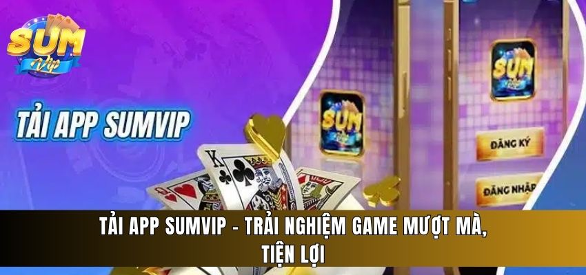 tải app Sumvip